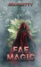 [Alexandra Everest 01] • Fae Magic